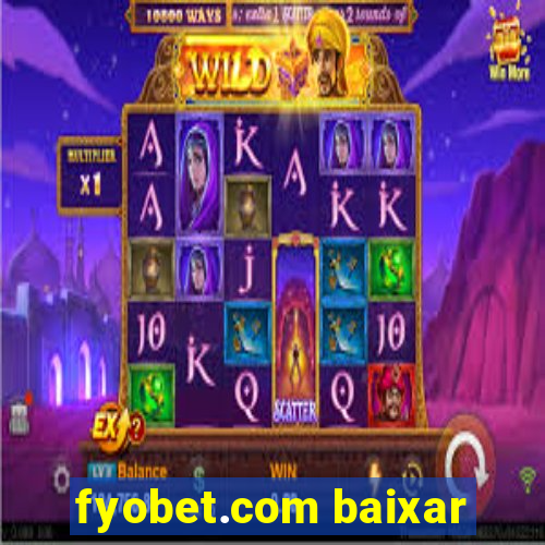 fyobet.com baixar